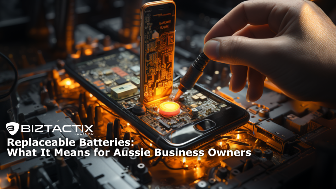 Replaceable Batteries: What It Means for Aussie Business Owners
