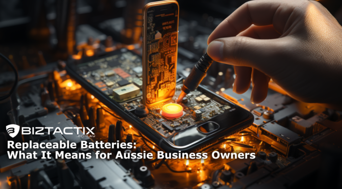 Replaceable Batteries: What It Means for Aussie Business Owners Replaceable Batteries: What It Means for Aussie Business Owners