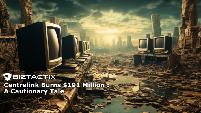 Centrelink Burns $191 Million